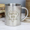 Personalised Super Dad Stainless Steel Mug -Yanke Home Shop p0104m27 personalised super dad stainless steel mug 1